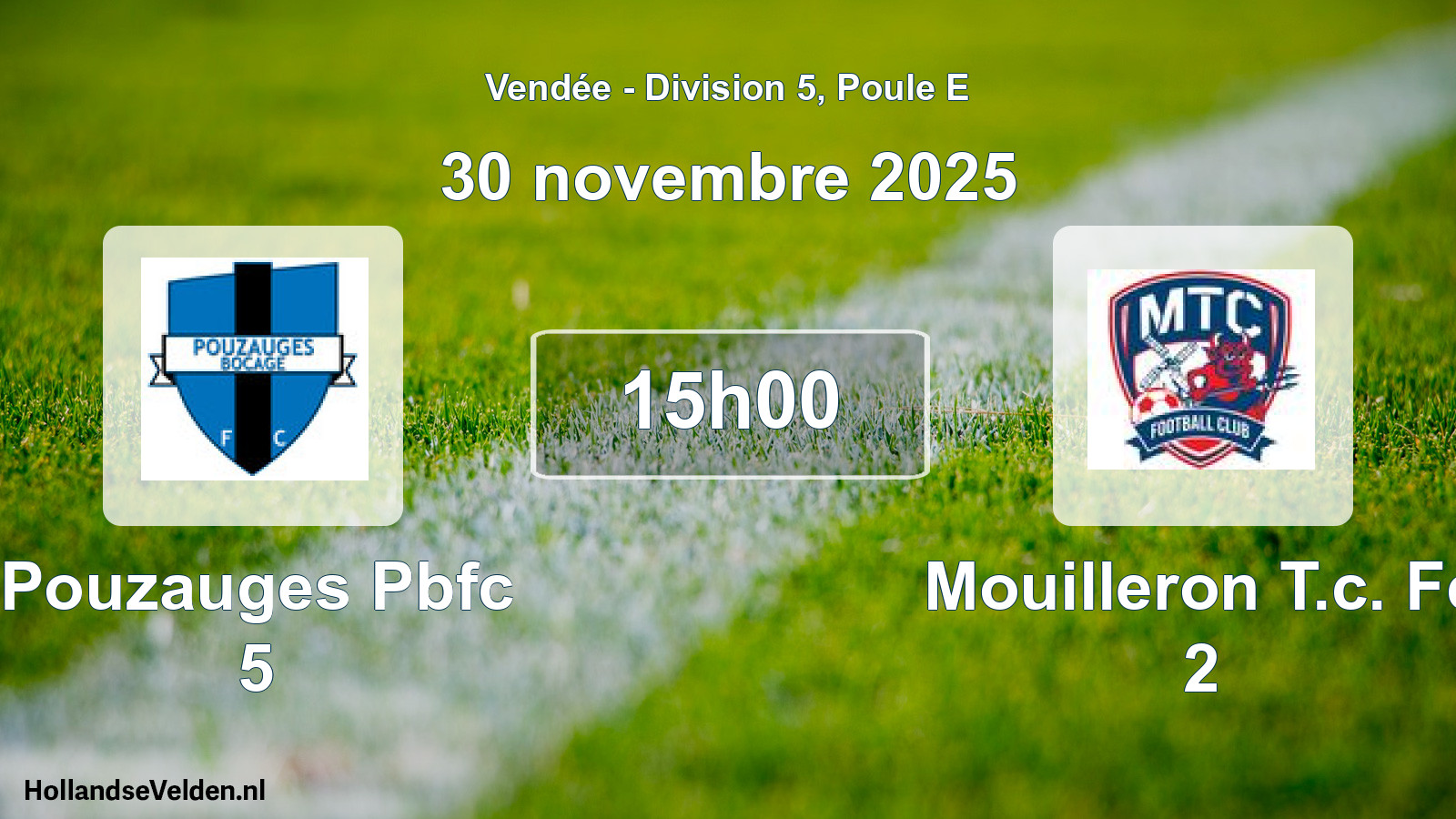 Geplande wedstrijd: Pouzauges Pbfc 5 - Mouilleron T.c. Fc 2 (30 november 2025)