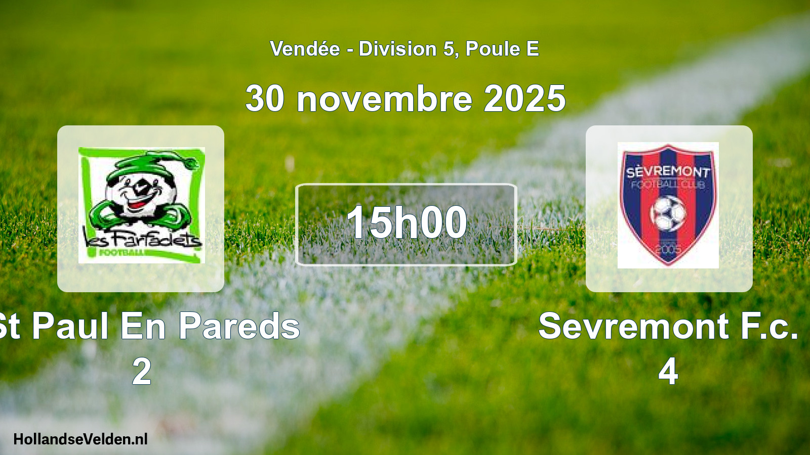 Geplande wedstrijd: St Paul En Pareds 2 - Sevremont F.c. 4 (30 november 2025)