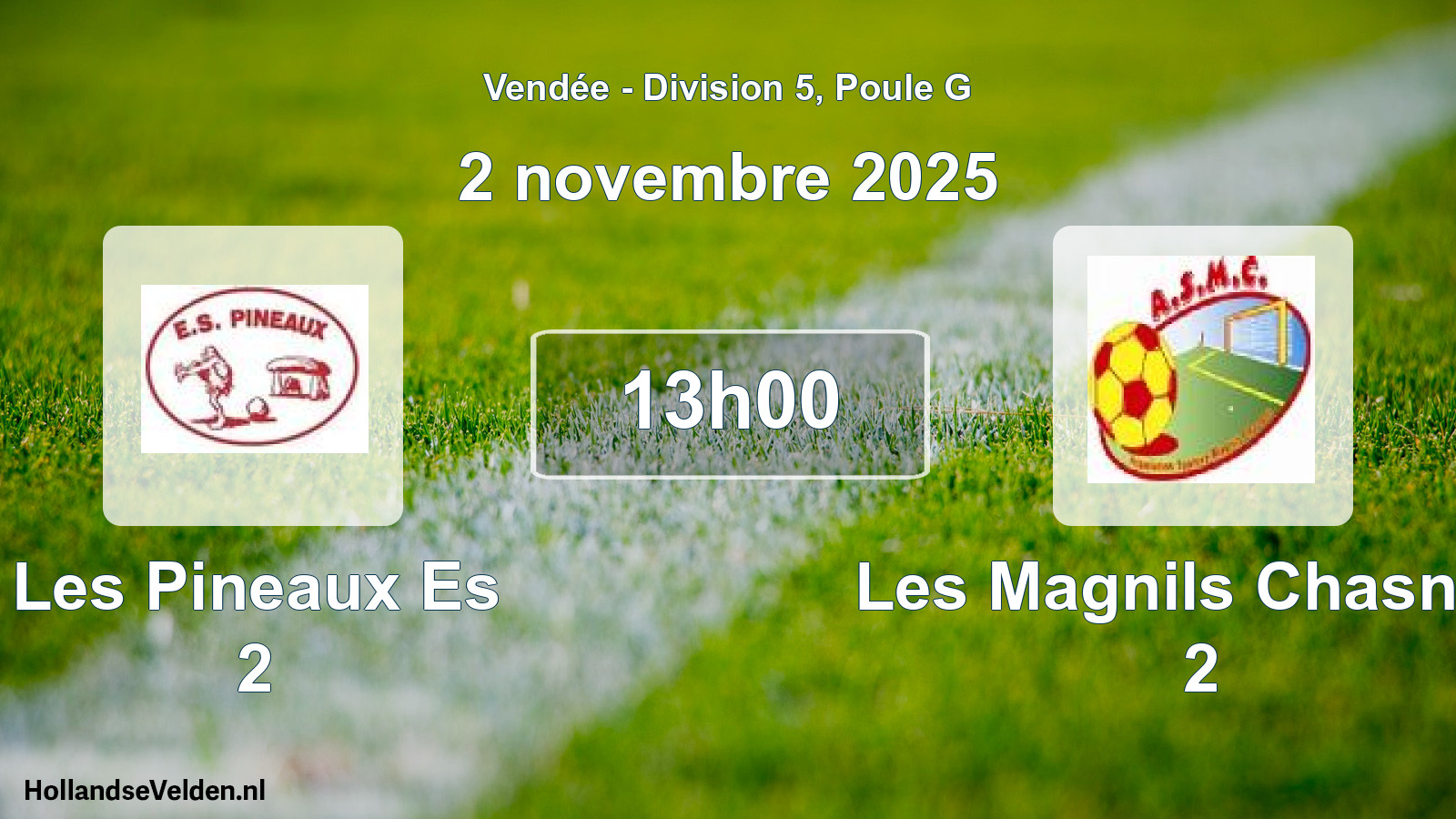 Scheduled Match: Les Pineaux Es 2 - Les Magnils Chasnais 2 (2 November 2025)