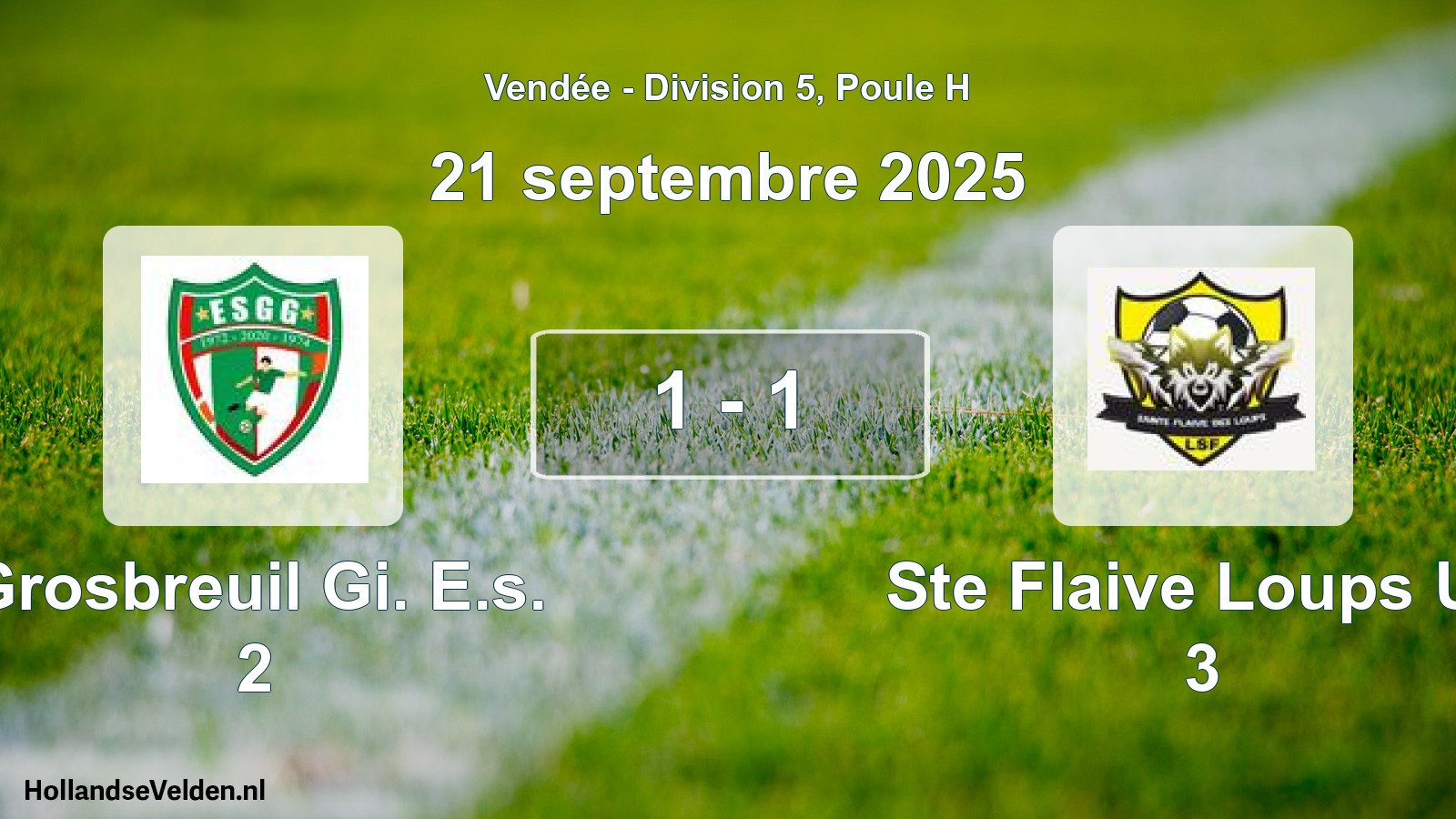 Gespeelde wedstrijd: Grosbreuil Gi. E.s. 2 - Ste Flaive Loups Us 3 1 - 1 (21 september 2025)