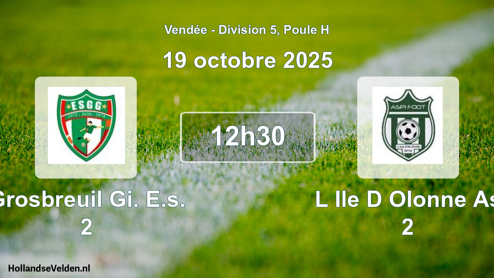 Scheduled Match: Grosbreuil Gi. E.s. 2 - L Ile D Olonne As 2 (19 October 2025)