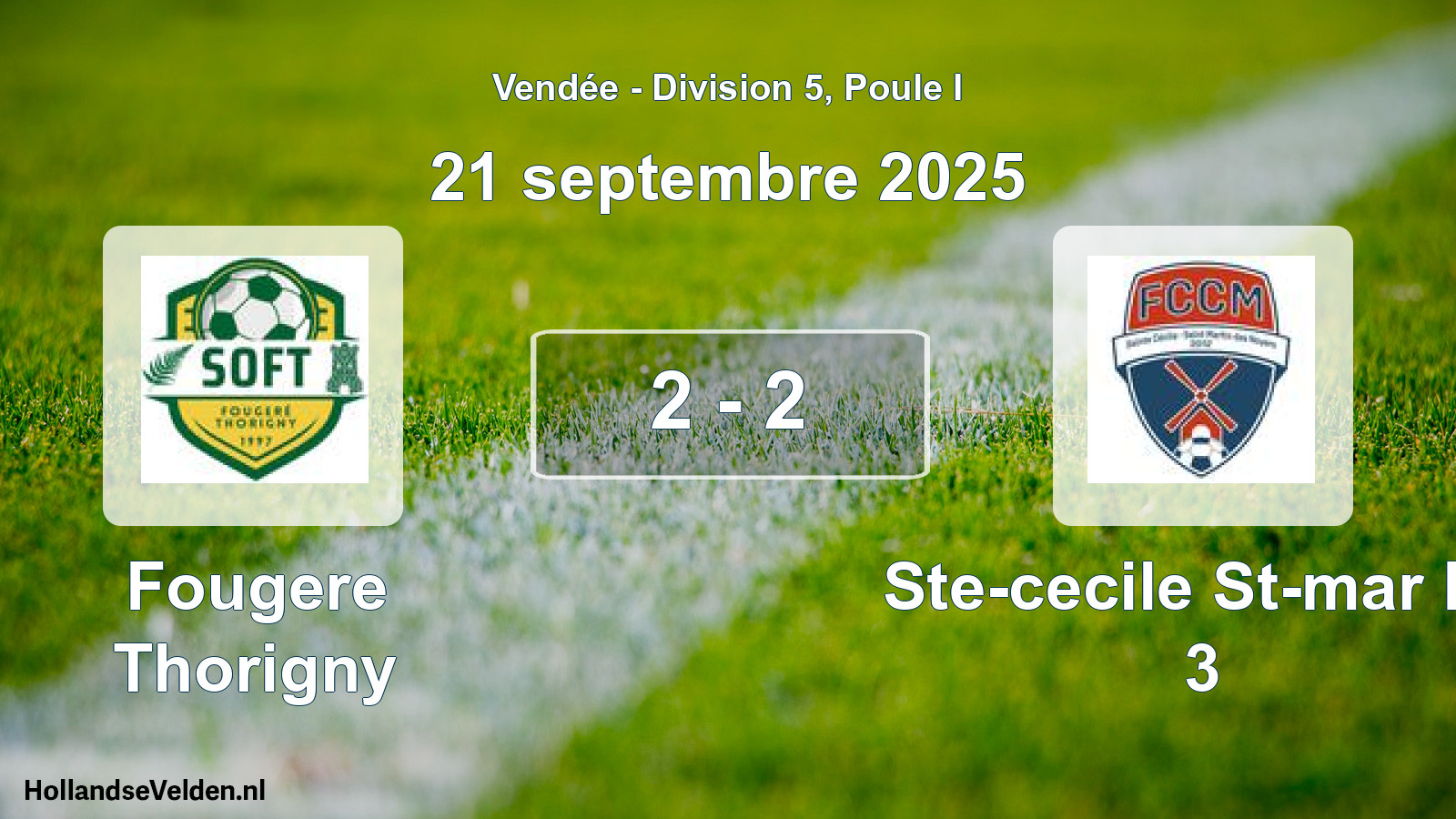 Gespeelde wedstrijd: Fougere Thorigny - Ste-cecile St-mar Fc 3 2 - 2 (21 september 2025)
