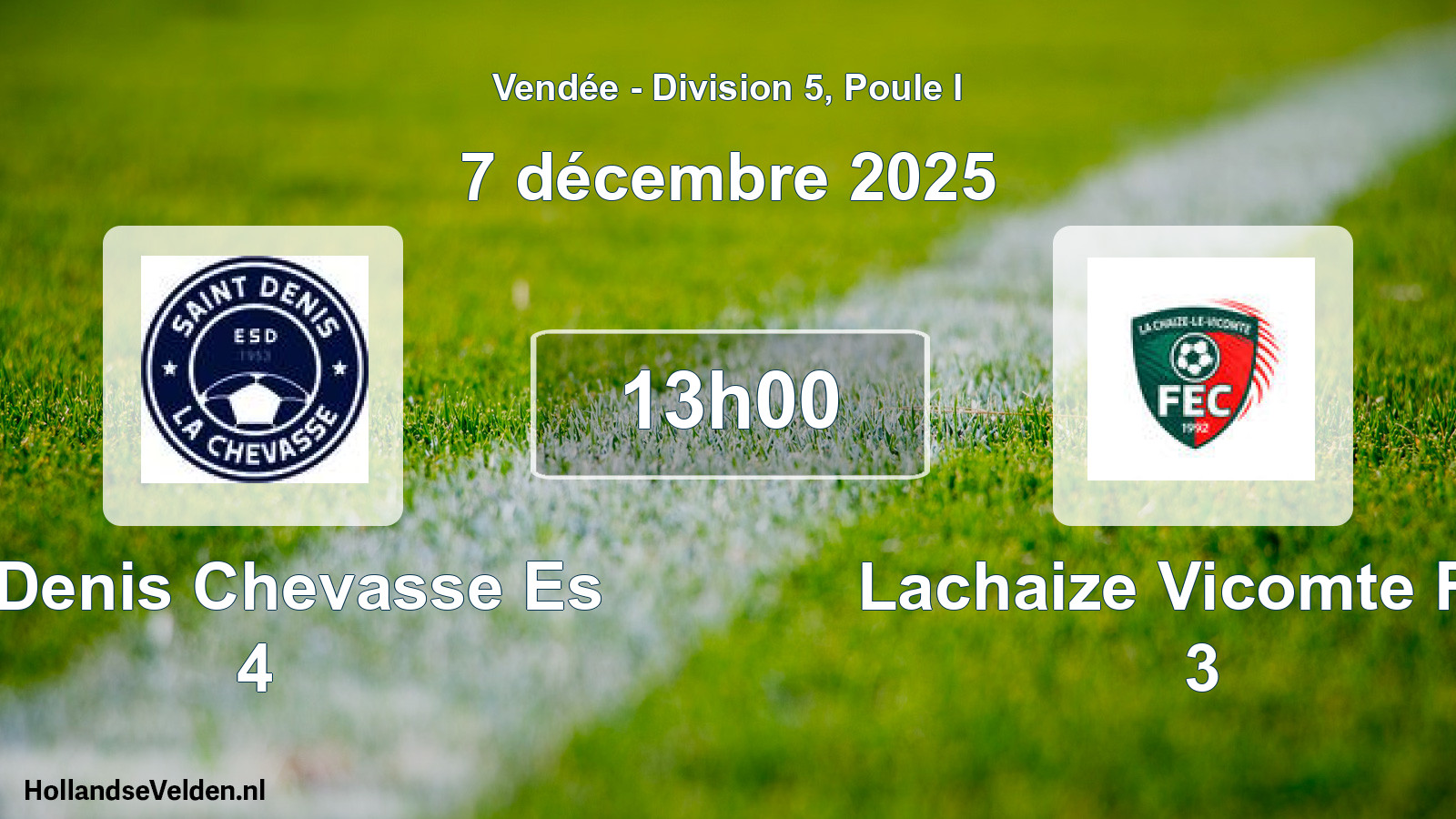 Geplande wedstrijd: St Denis Chevasse Es 4 - Lachaize Vicomte Fec 3 (7 décembre 2025)