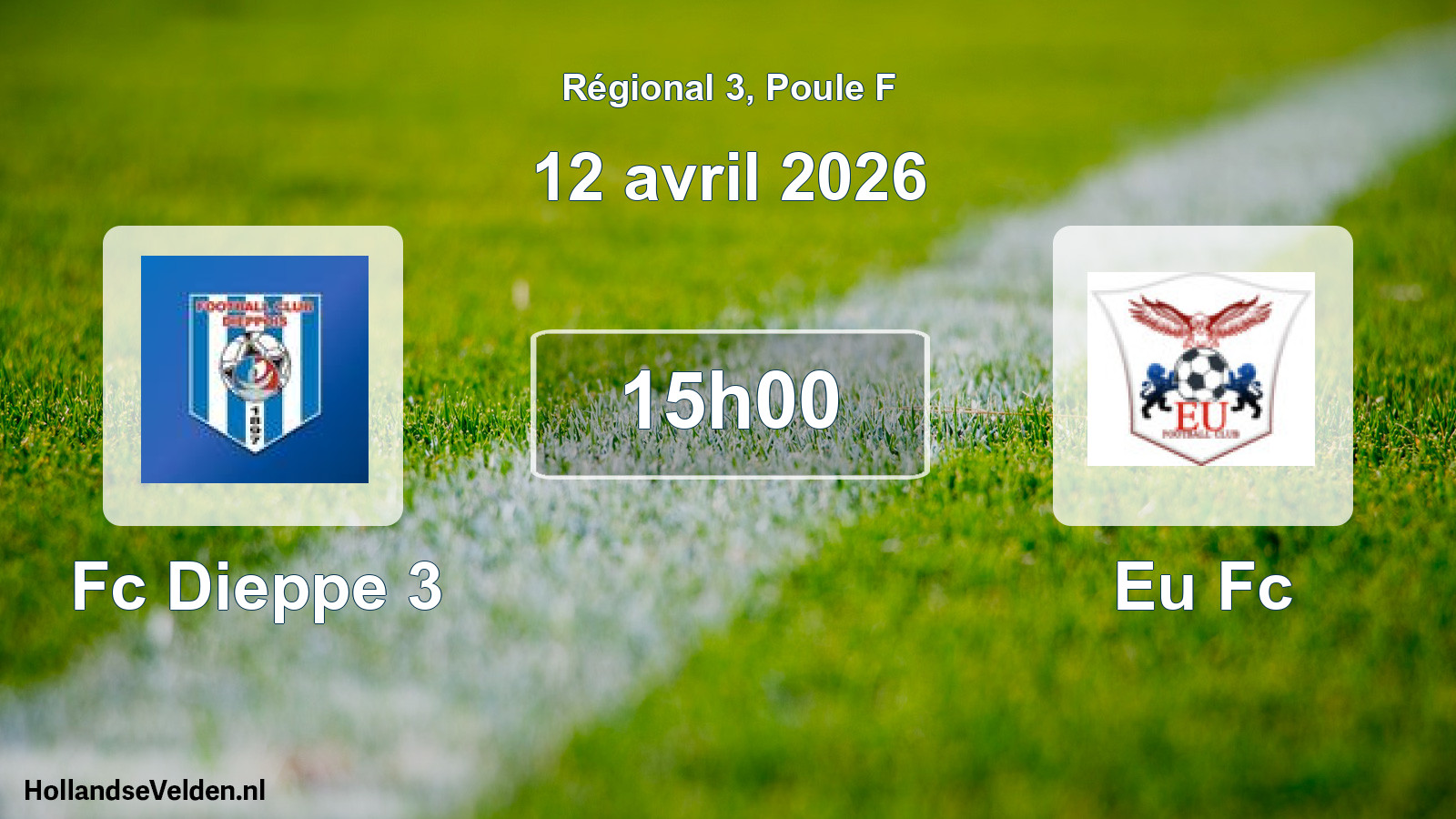 Geplande wedstrijd: Fc Dieppe 3 - Eu Fc (12 april 2026)