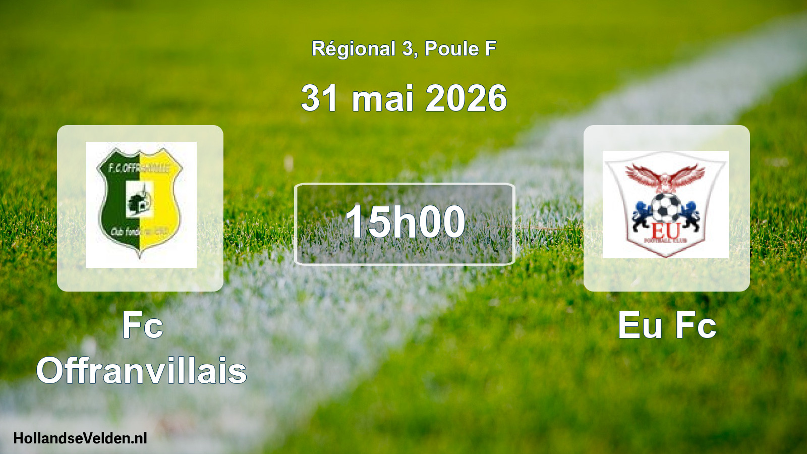 Geplande wedstrijd: Fc Offranvillais - Eu Fc (31 mai 2026)