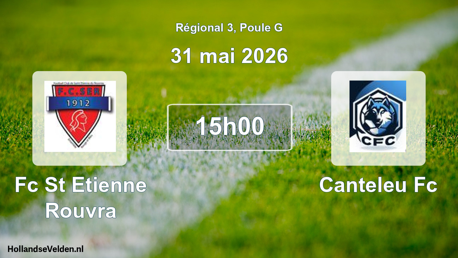 Geplande wedstrijd: Fc St Etienne Rouvra - Canteleu Fc (31 mai 2026)
