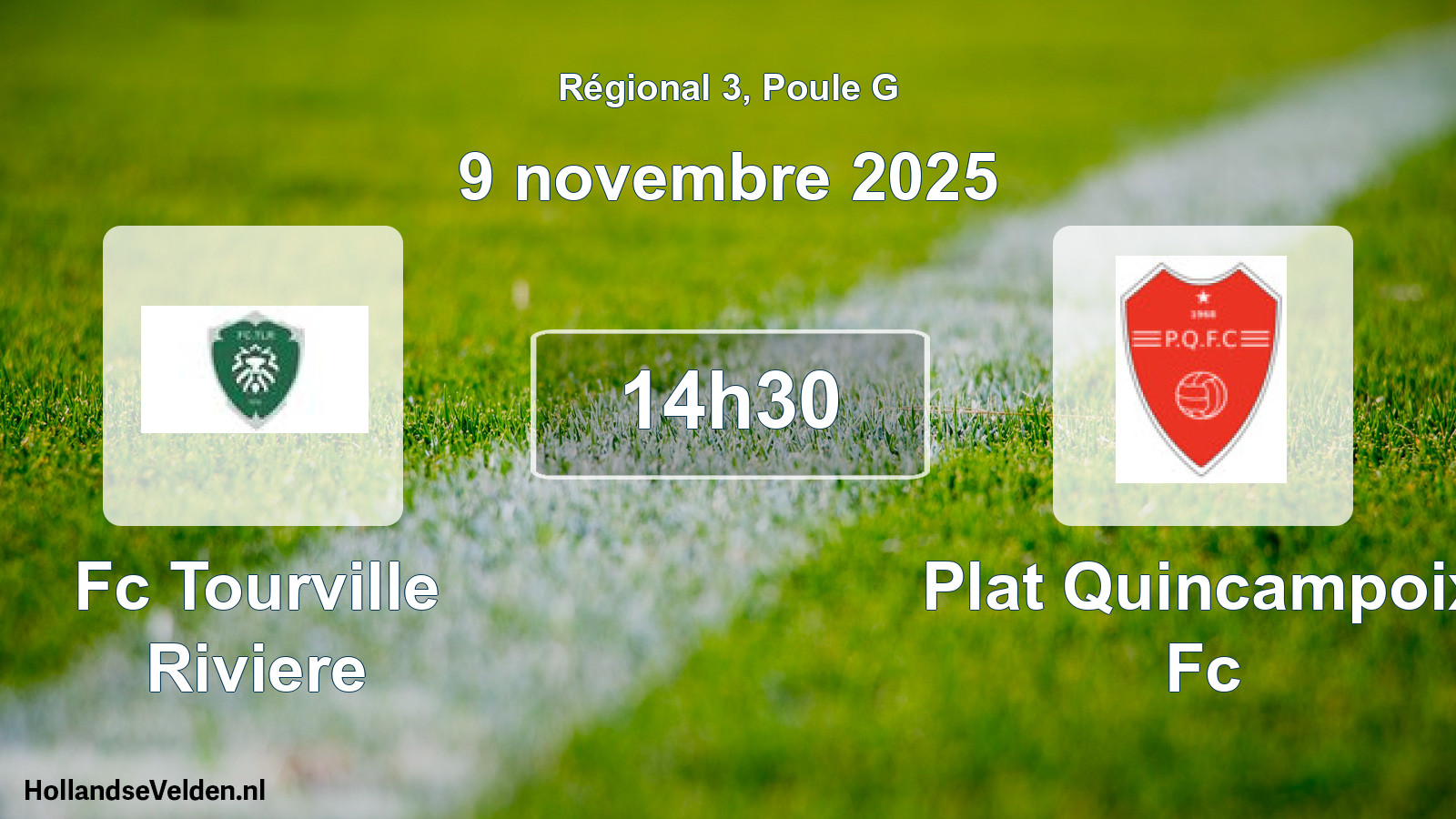 Geplande wedstrijd: Fc Tourville Riviere - Plat Quincampoix Fc (9 november 2025)