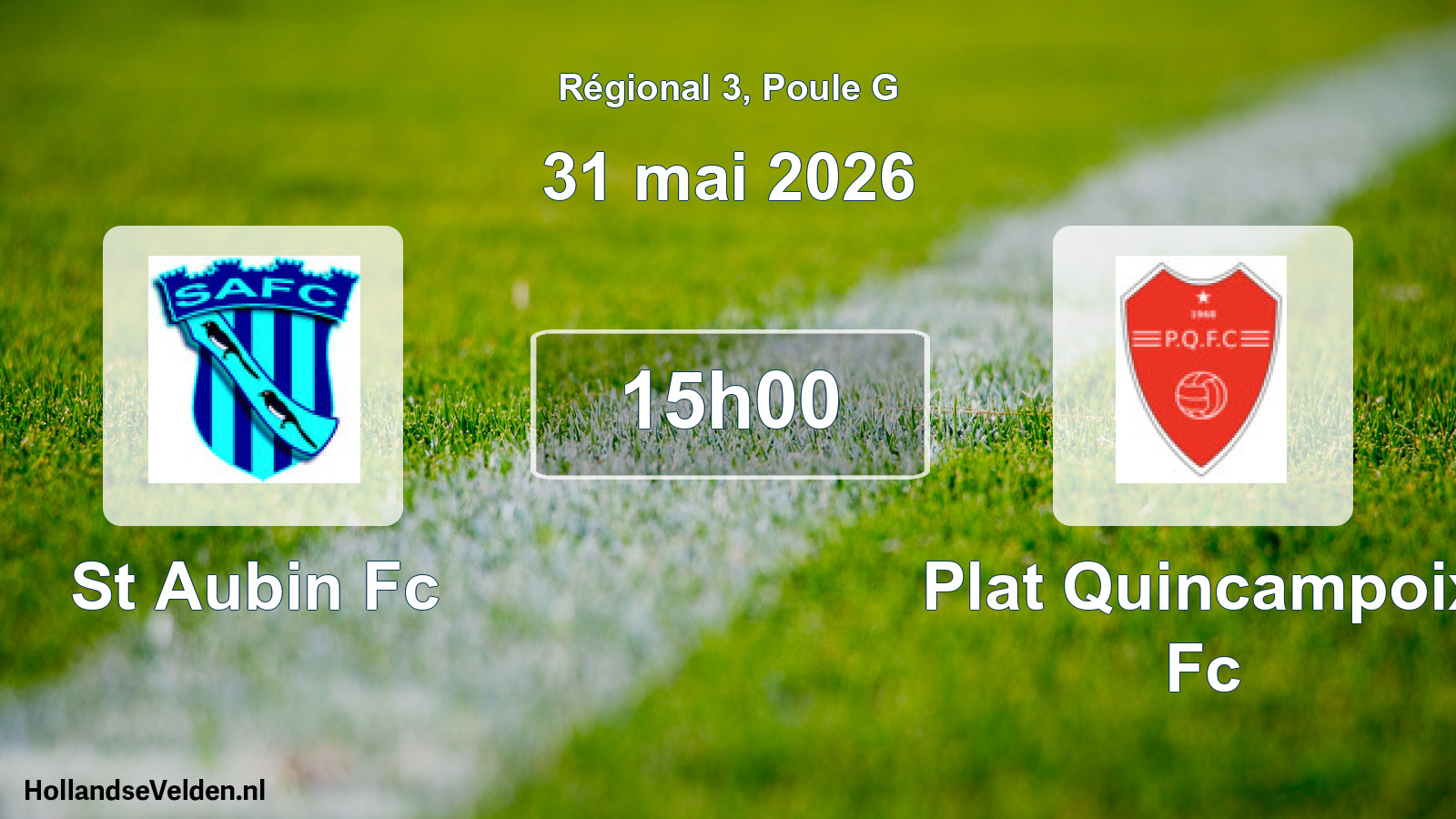 Geplande wedstrijd: St Aubin Fc - Plat Quincampoix Fc (31 mai 2026)