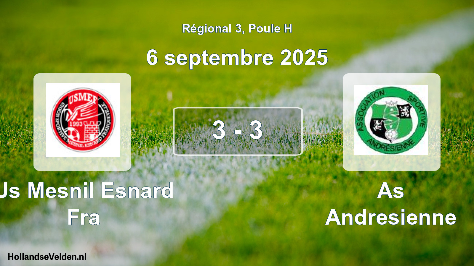 Total number of matches played: Us Mesnil Esnard Fra - As Andresienne 3 - 3 (6 September 2025)