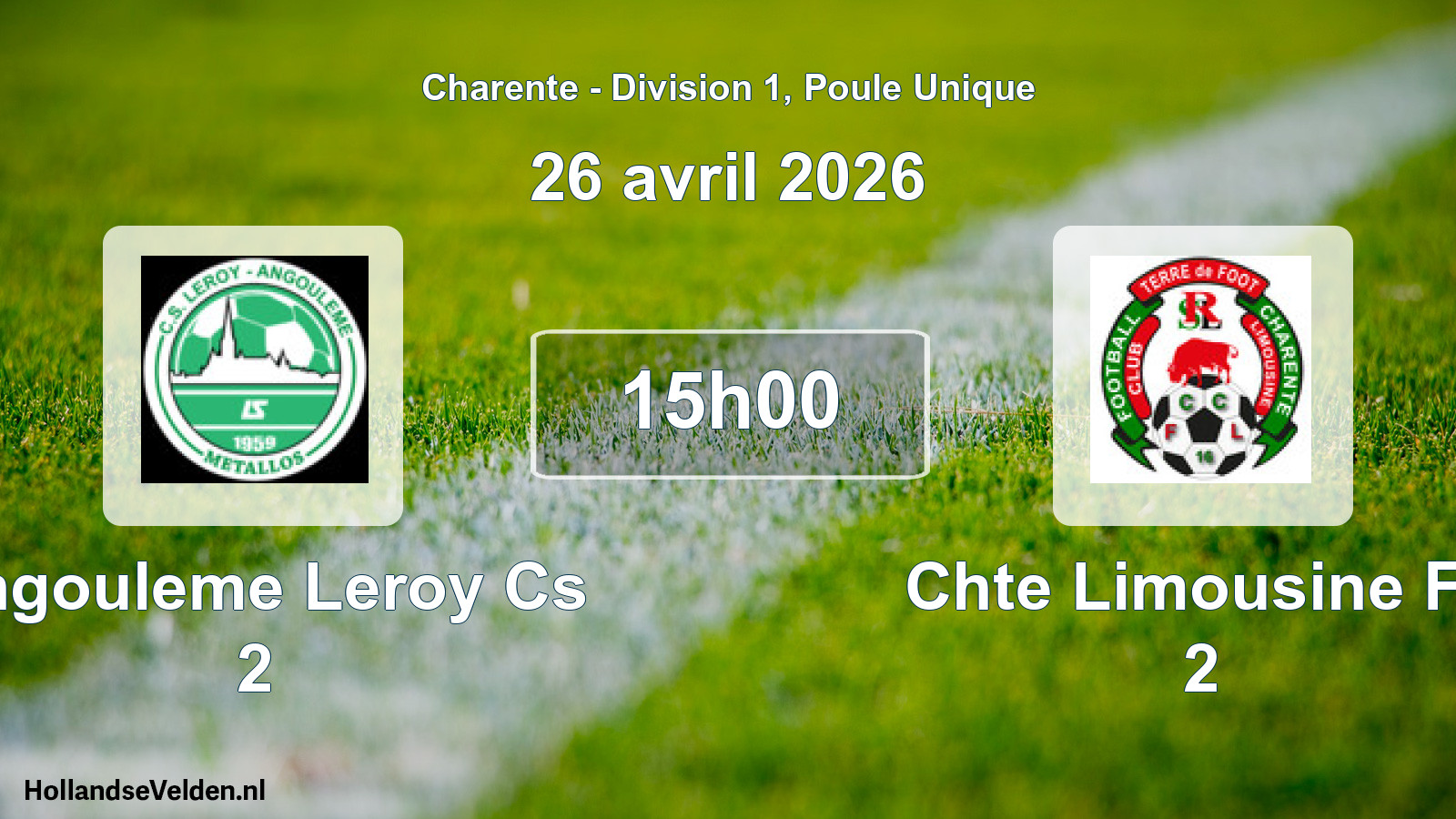 Geplande wedstrijd: Angouleme Leroy Cs 2 - Chte Limousine Fc 2 (26 avril 2026)