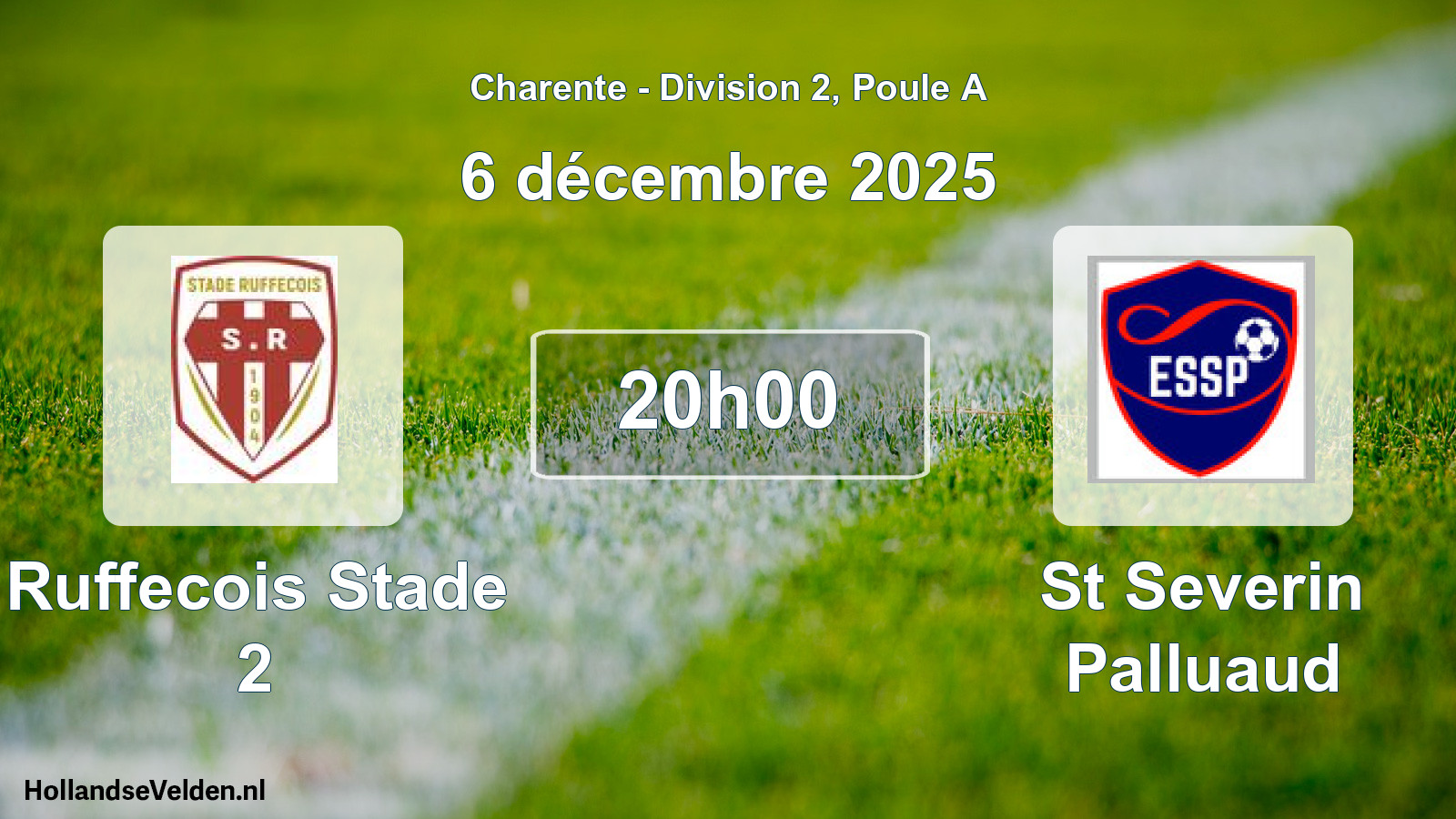 Geplande wedstrijd: Ruffecois Stade 2 - St Severin Palluaud (6 december 2025)