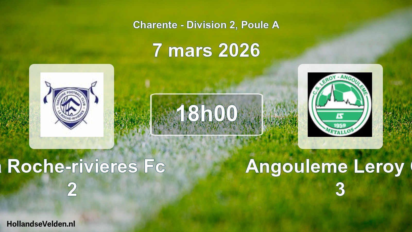 Geplande wedstrijd: La Roche-rivieres Fc 2 - Angouleme Leroy Cs 3 (7 mars 2026)