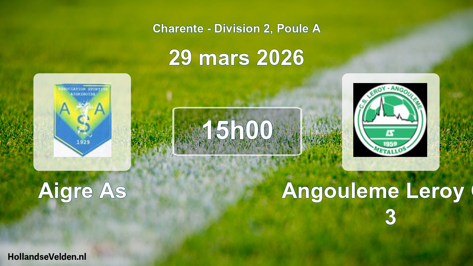 Geplande wedstrijd: Aigre As - Angouleme Leroy Cs 3 (29 mars 2026)
