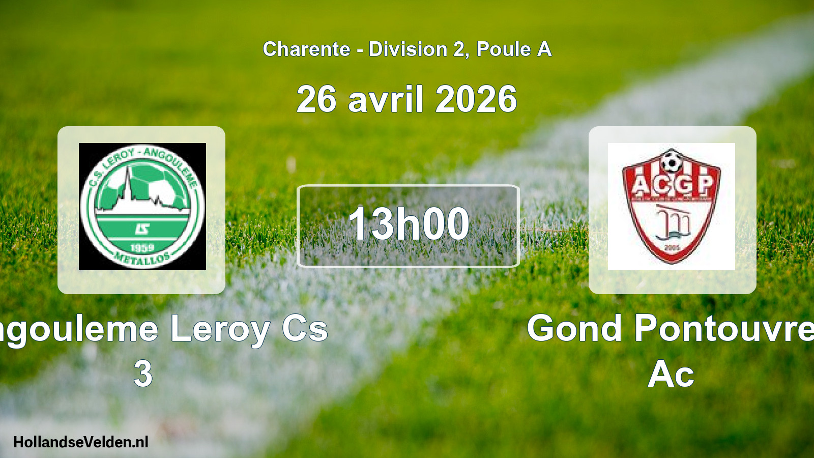 Geplande wedstrijd: Angouleme Leroy Cs 3 - Gond Pontouvre Ac (26 avril 2026)