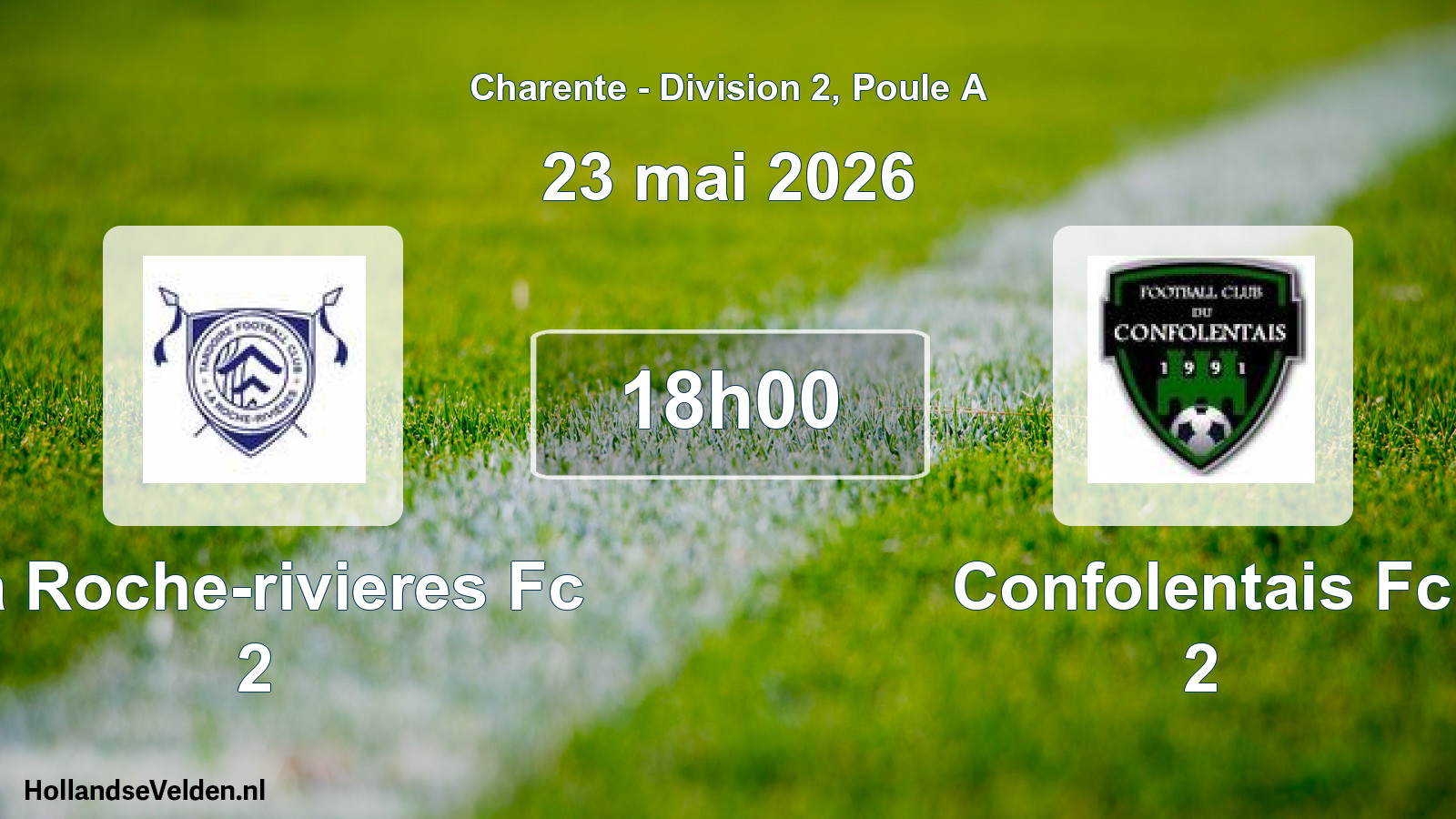 Geplande wedstrijd: La Roche-rivieres Fc 2 - Confolentais Fc 2 (23 mai 2026)