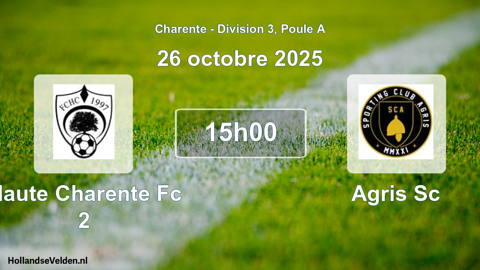 Geplande wedstrijd: Haute Charente Fc 2 - Agris Sc (26 oktober 2025)