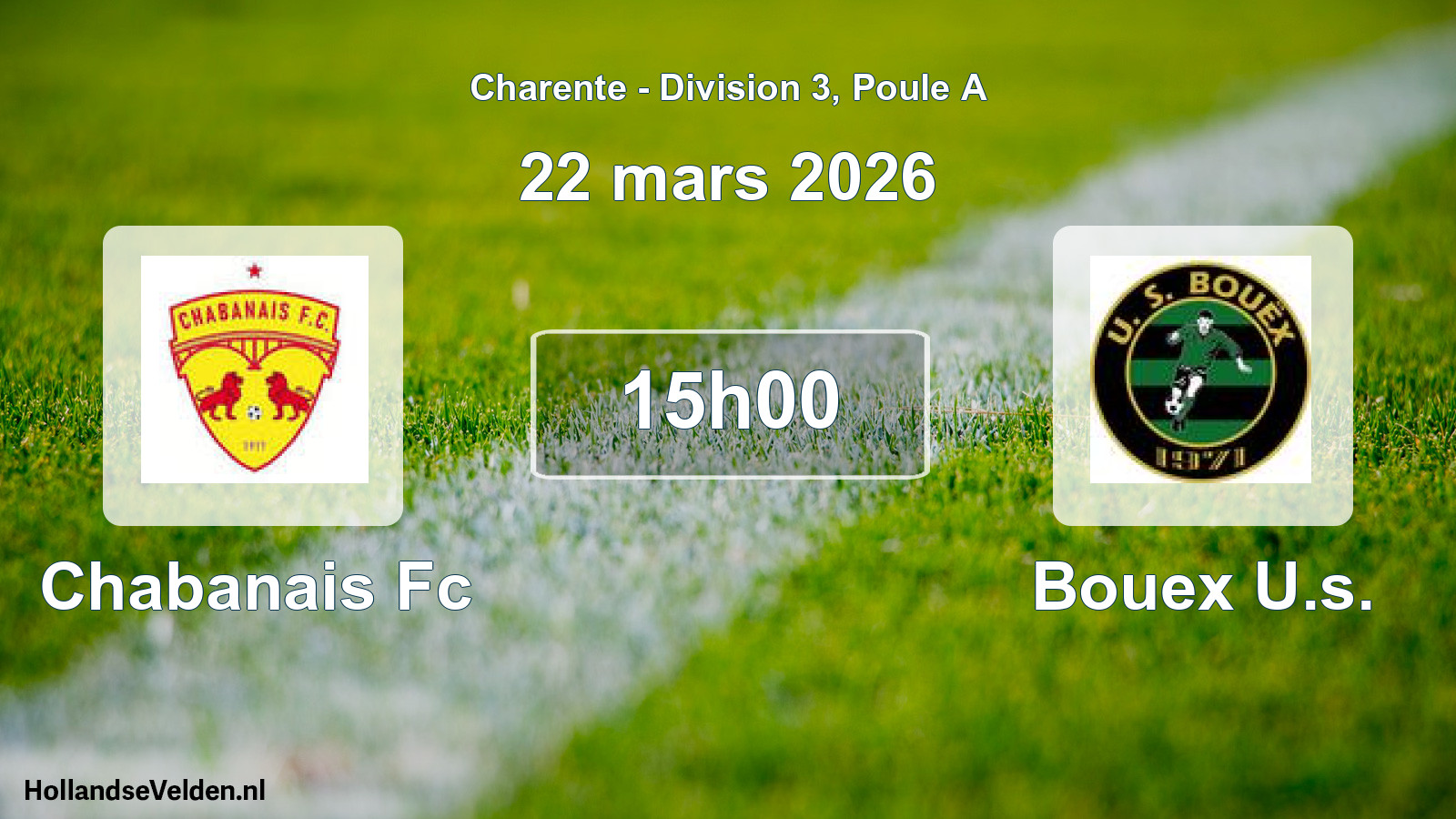 Geplande wedstrijd: Chabanais Fc - Bouex U.s. (22 mars 2026)
