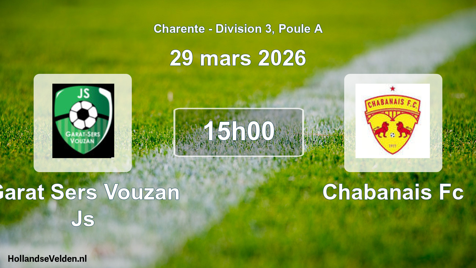Geplande wedstrijd: Garat Sers Vouzan Js - Chabanais Fc (29 mars 2026)