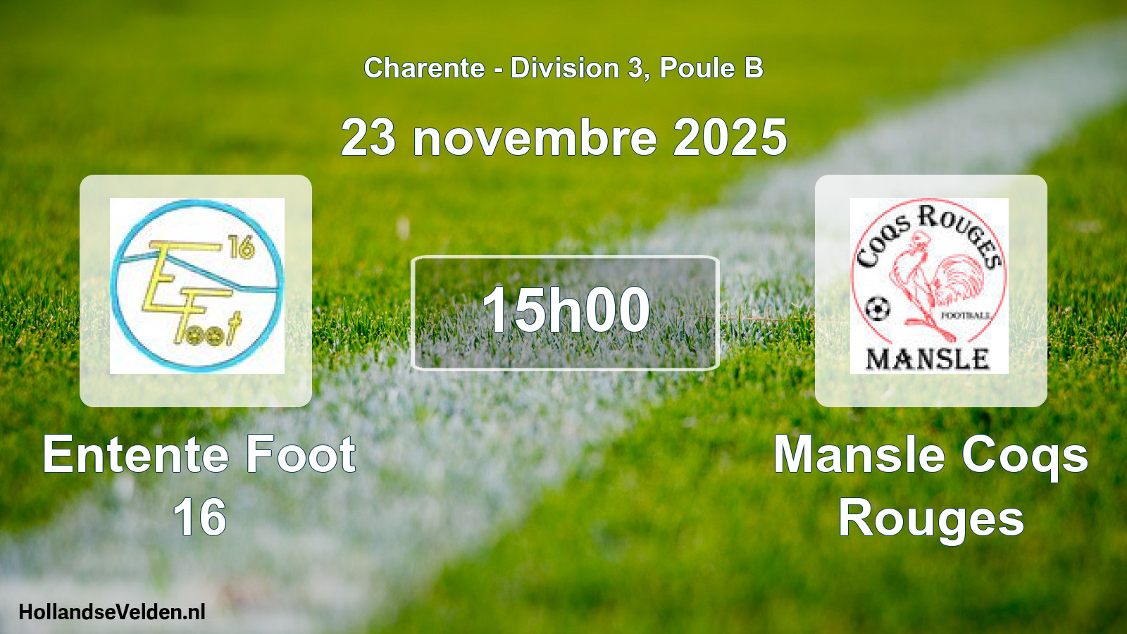 Geplande wedstrijd: Entente Foot 16 - Mansle Coqs Rouges (23 novembre 2025)