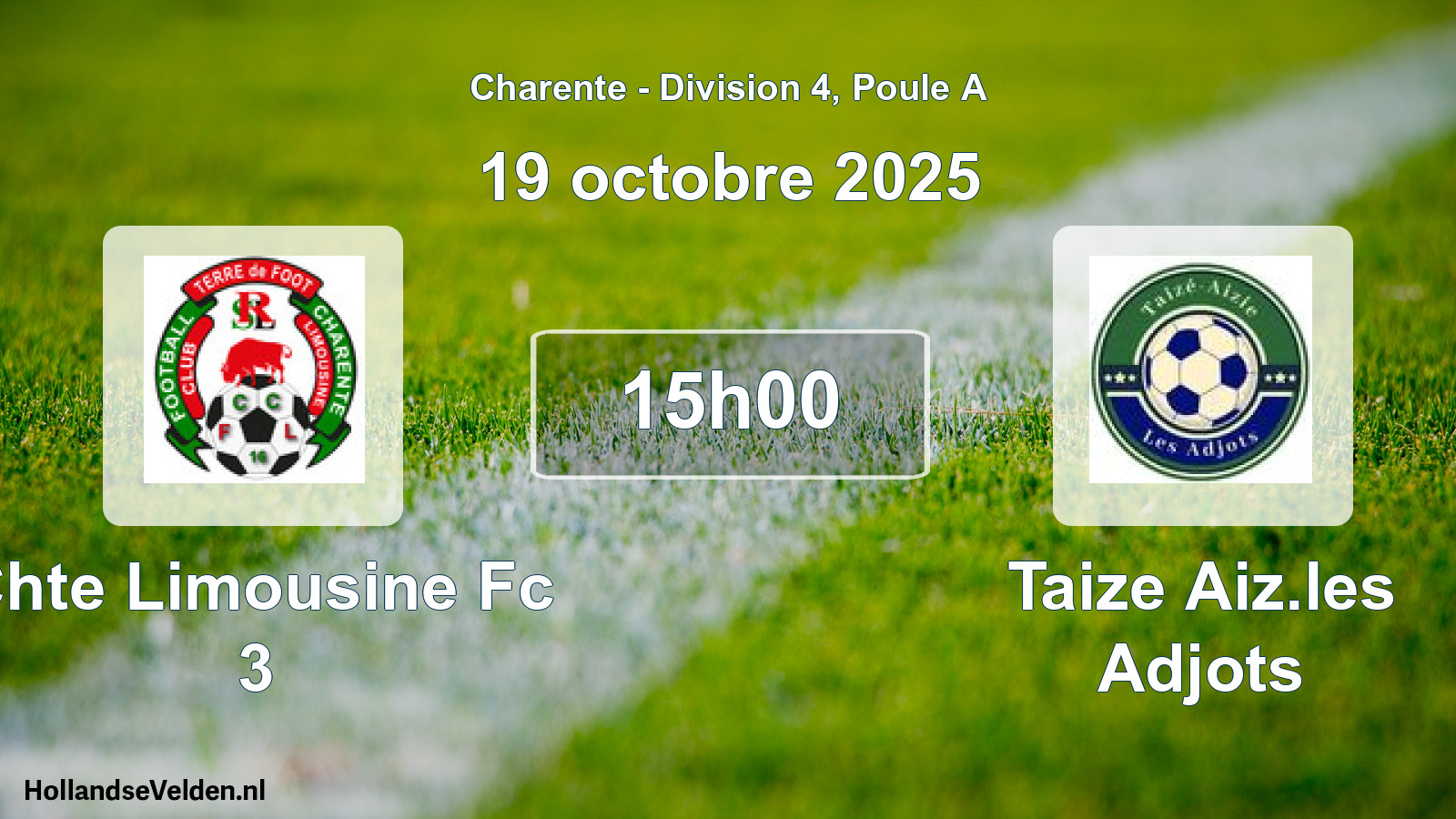 Geplande wedstrijd: Chte Limousine Fc 3 - Taize Aiz.les Adjots (19 octobre 2025)