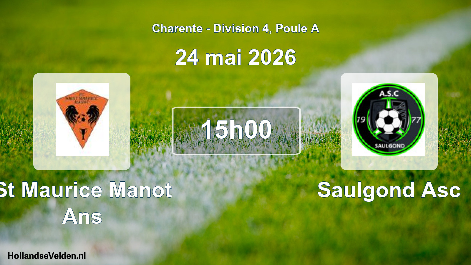 Geplande wedstrijd: St Maurice Manot Ans - Saulgond Asc (24 mai 2026)