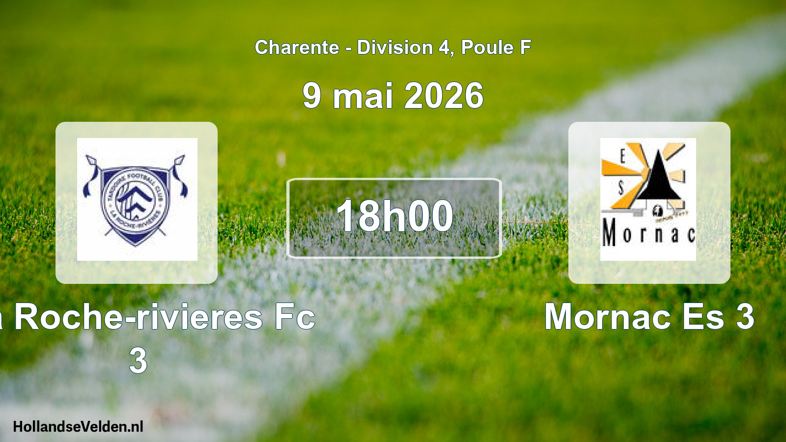 Geplande wedstrijd: La Roche-rivieres Fc 3 - Mornac Es 3 (9 mai 2026)