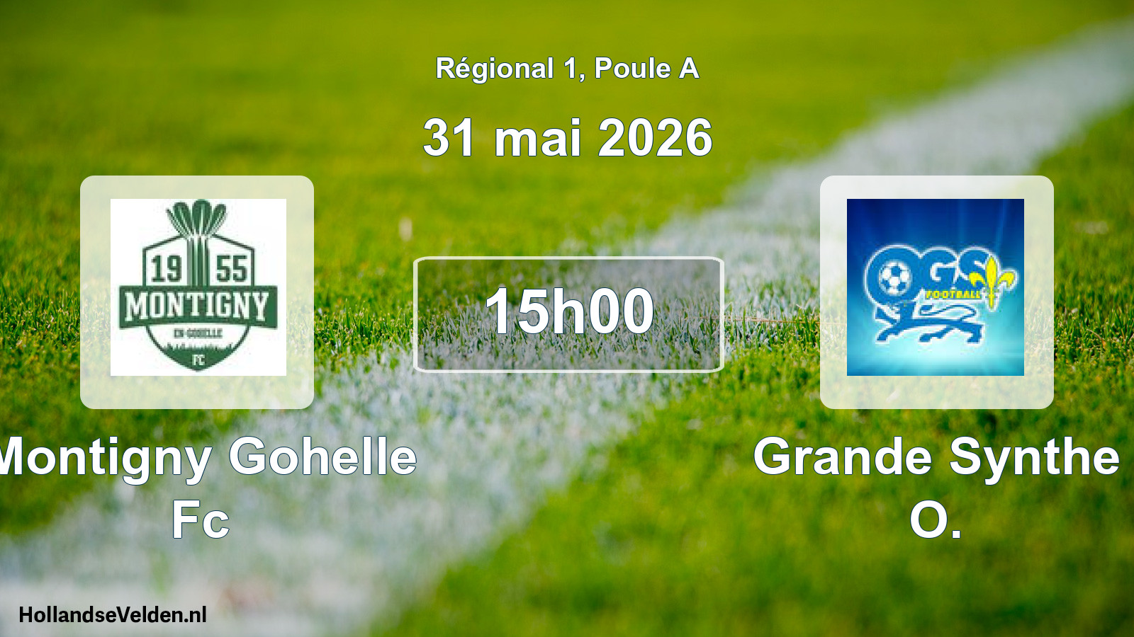 Geplande wedstrijd: Montigny Gohelle Fc - Grande Synthe O. (31 mai 2026)