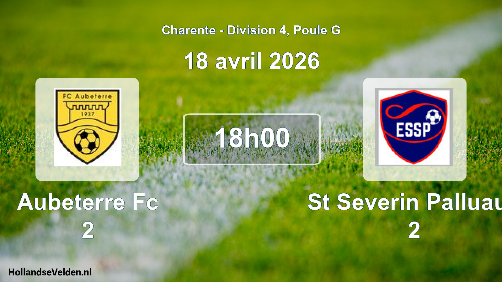 Geplande wedstrijd: Aubeterre Fc 2 - St Severin Palluaud 2 (18 avril 2026)