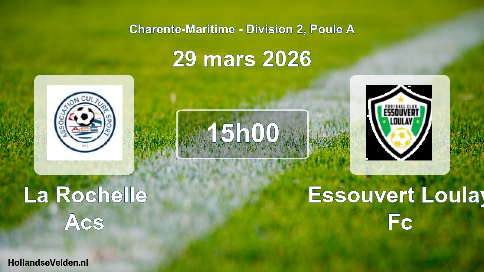 Geplande wedstrijd: La Rochelle Acs - Essouvert Loulay Fc (29 mars 2026)