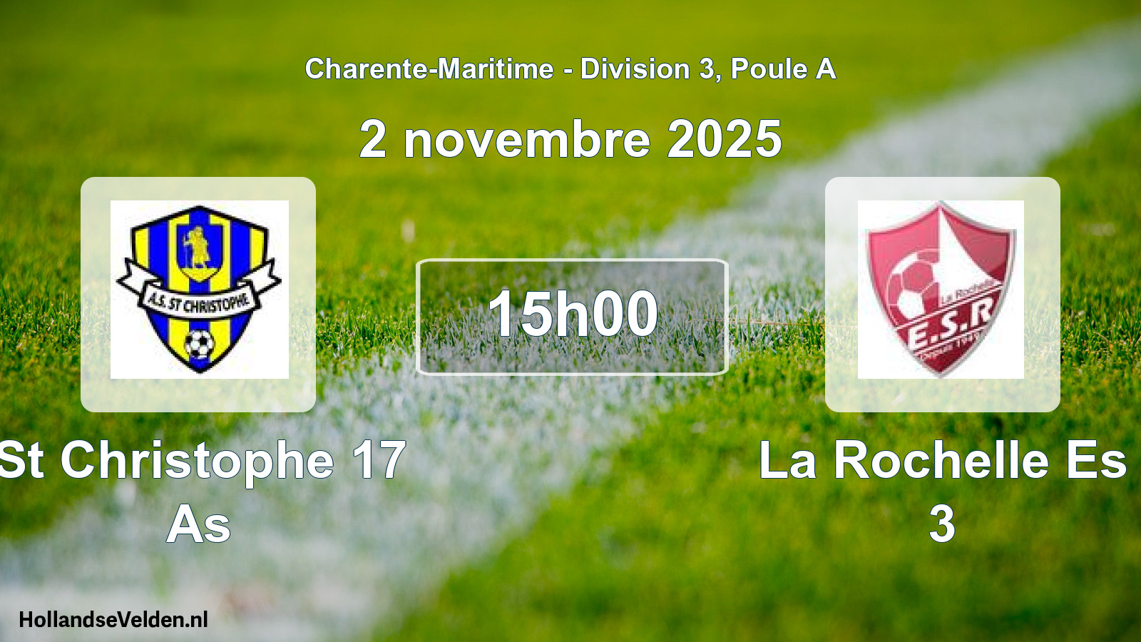 Scheduled Match: St Christophe 17 As - La Rochelle Es 3 (2 November 2025)