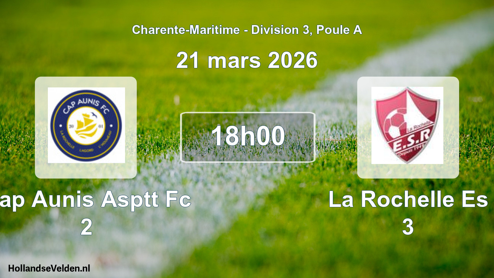 Geplande wedstrijd: Cap Aunis Asptt Fc 2 - La Rochelle Es 3 (21 mars 2026)