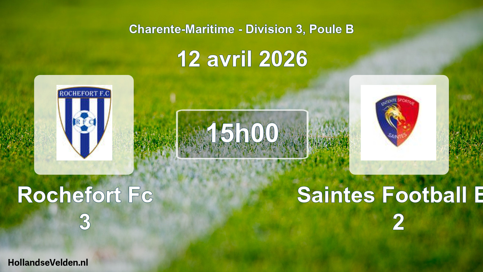 Geplande wedstrijd: Rochefort Fc 3 - Saintes Football Es 2 (12 avril 2026)