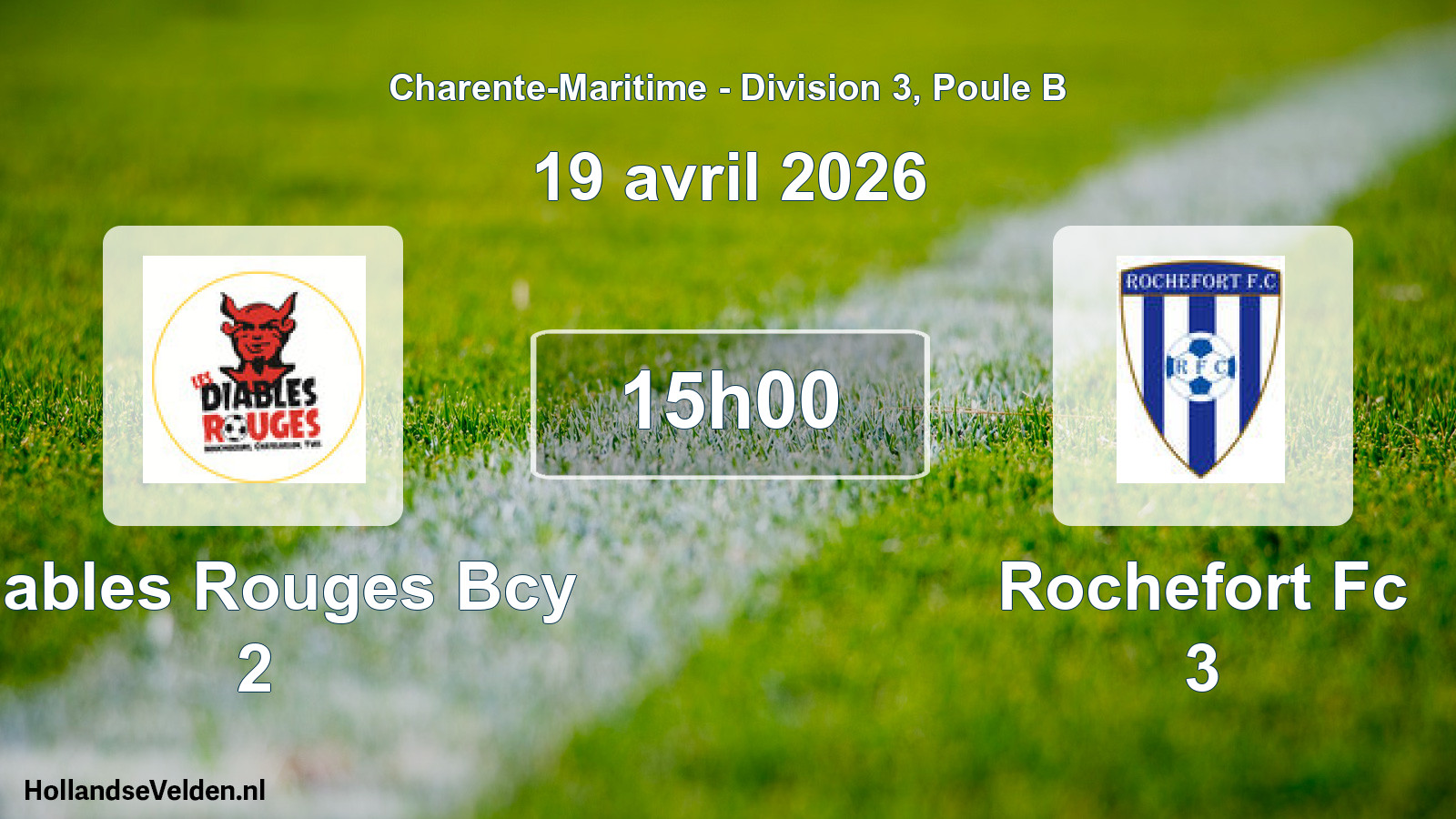 Geplande wedstrijd: Diables Rouges Bcy 2 - Rochefort Fc 3 (19 april 2026)