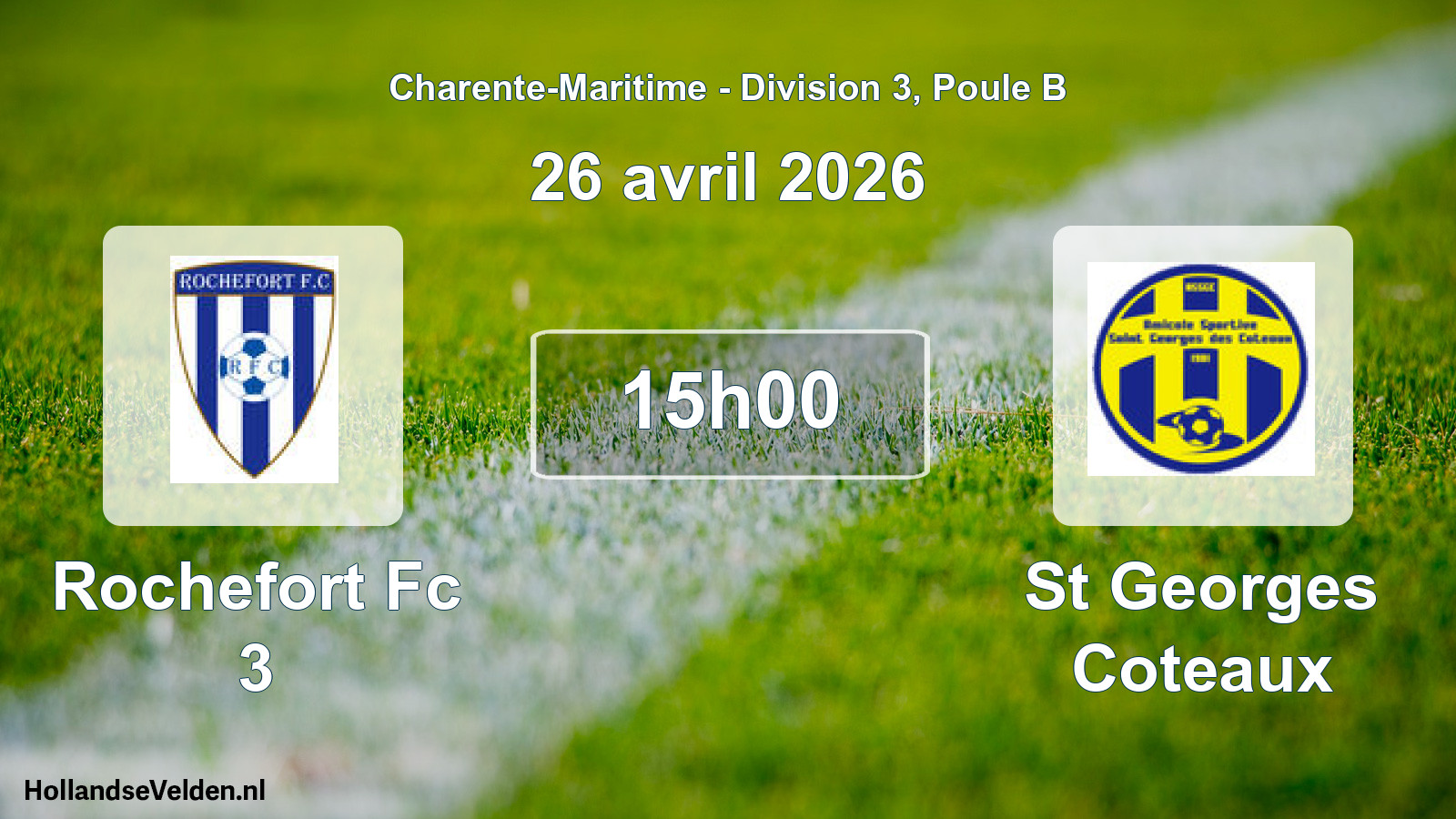 Geplande wedstrijd: Rochefort Fc 3 - St Georges Coteaux (26 avril 2026)