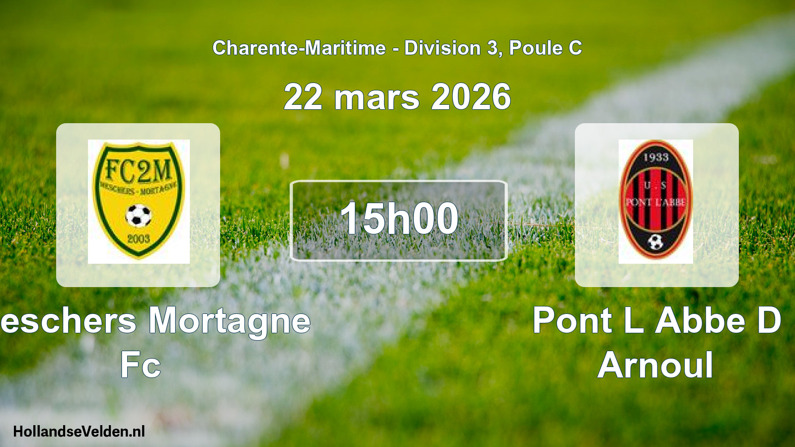 Geplande wedstrijd: Meschers Mortagne Fc - Pont L Abbe D Arnoul (22 mars 2026)