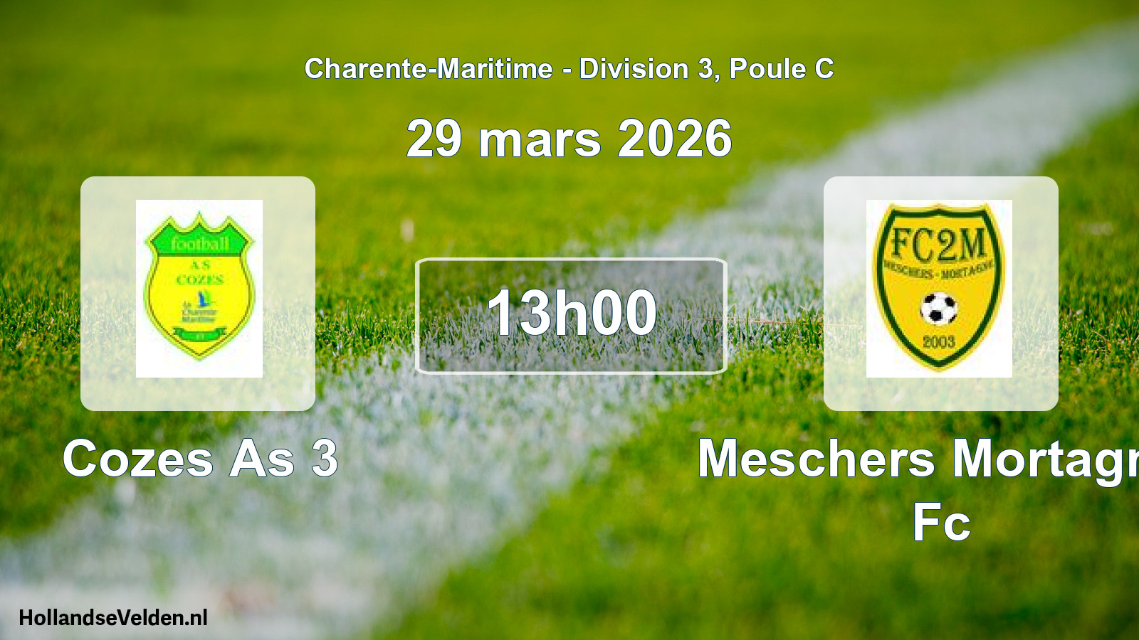 Geplande wedstrijd: Cozes As 3 - Meschers Mortagne Fc (29 maart 2026)