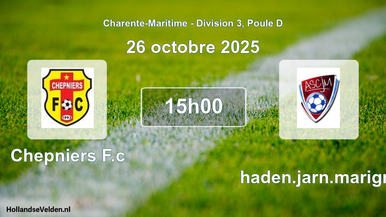 Geplande wedstrijd: Chepniers F.c - Chaden.jarn.marign. (26 oktober 2025)