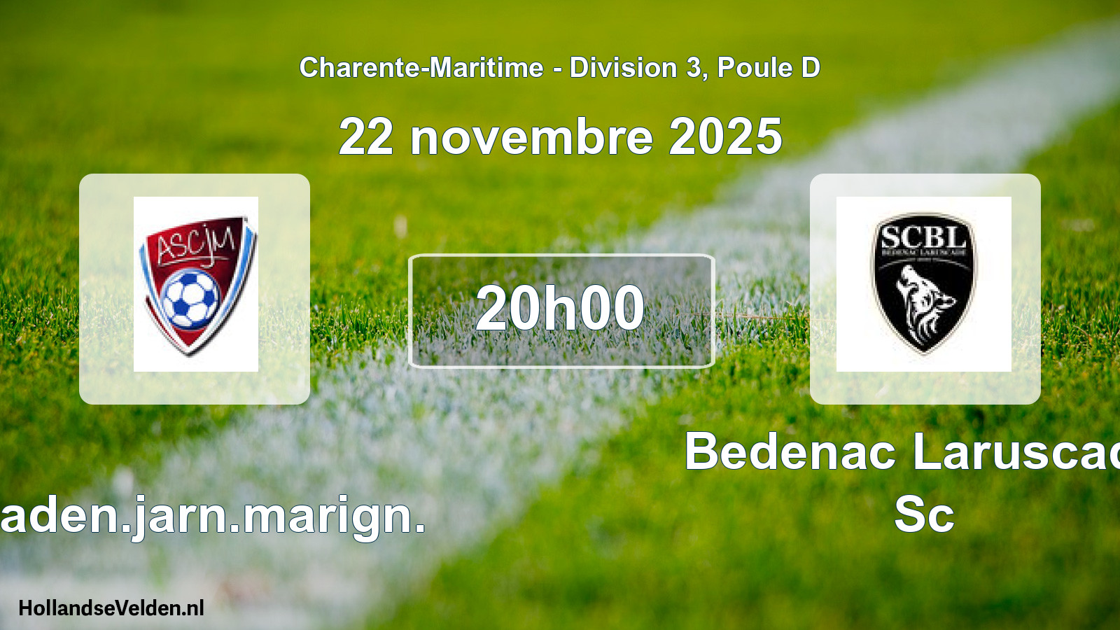 Geplande wedstrijd: Chaden.jarn.marign. - Bedenac Laruscade Sc (22 novembre 2025)