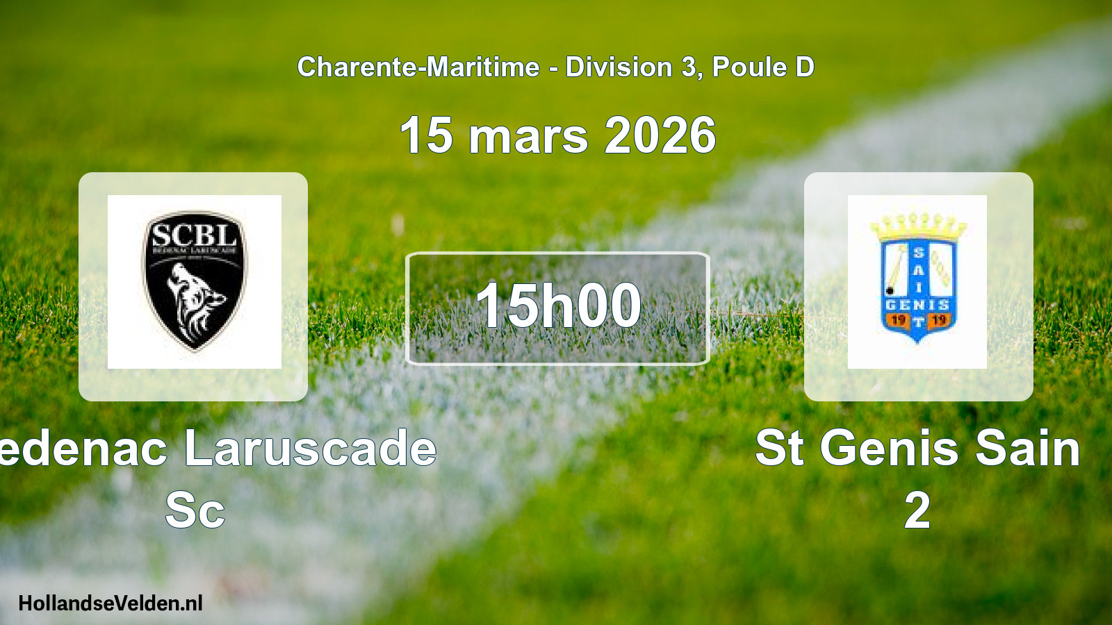 Geplande wedstrijd: Bedenac Laruscade Sc - St Genis Sain 2 (15 mars 2026)