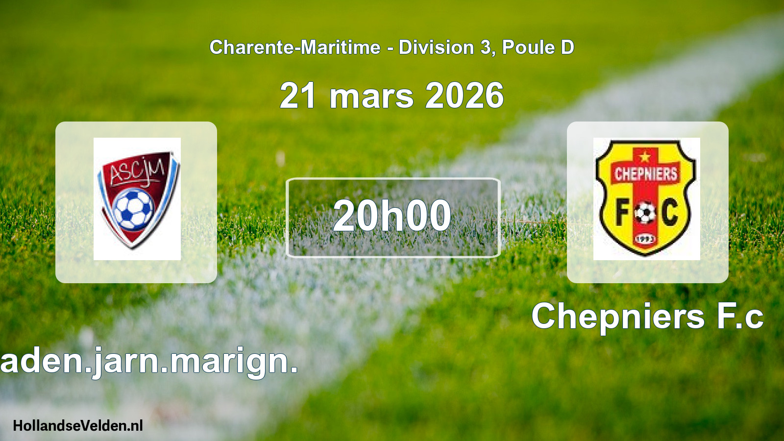 Geplande wedstrijd: Chaden.jarn.marign. - Chepniers F.c (21 maart 2026)