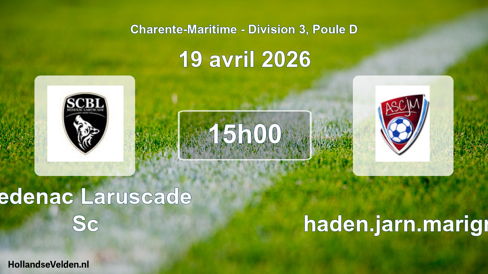 Geplande wedstrijd: Bedenac Laruscade Sc - Chaden.jarn.marign. (19 avril 2026)