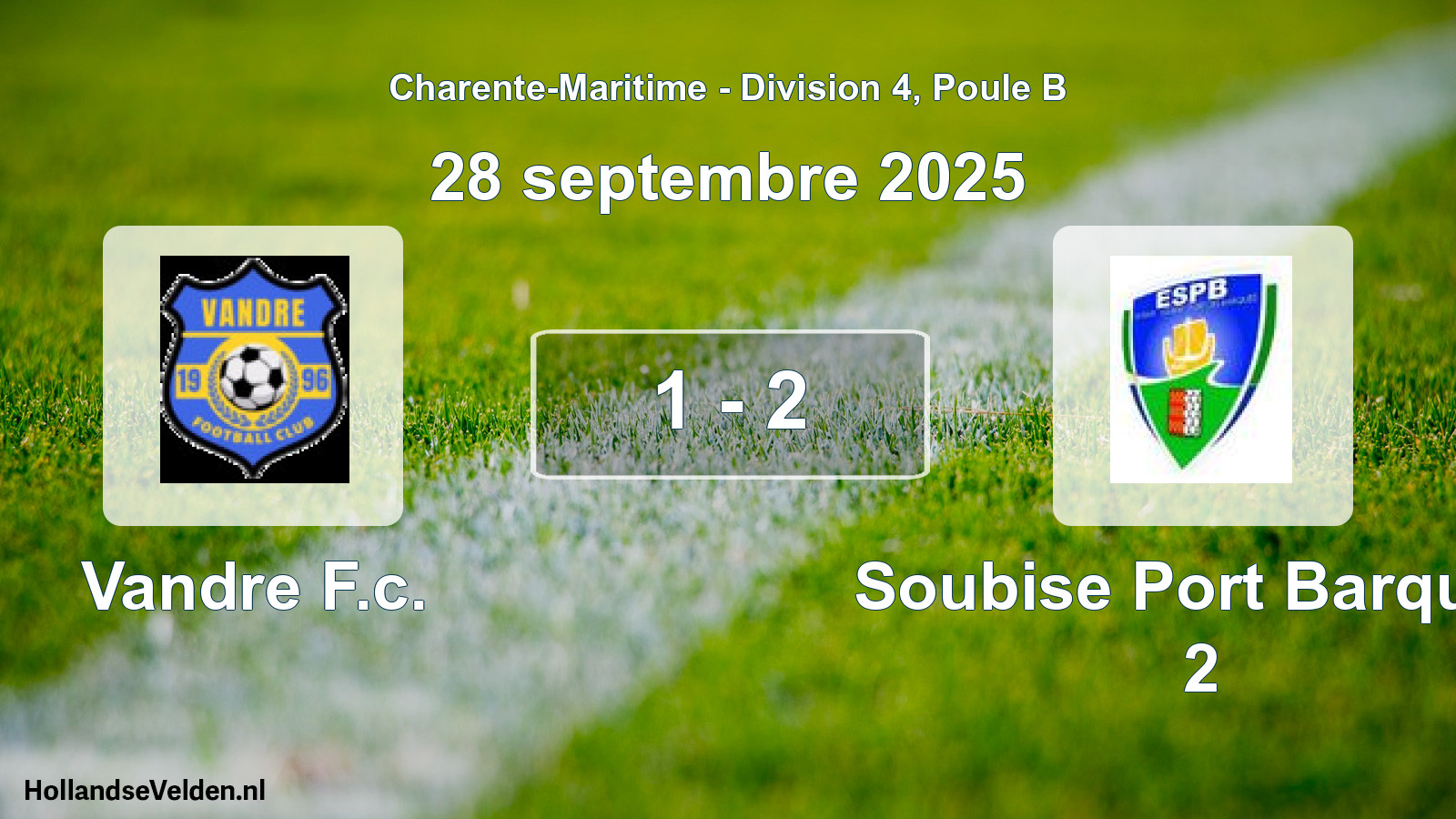 Gespeelde wedstrijd: Vandre F.c. - Soubise Port Barques 2 1 - 2 (28 septembre 2025)