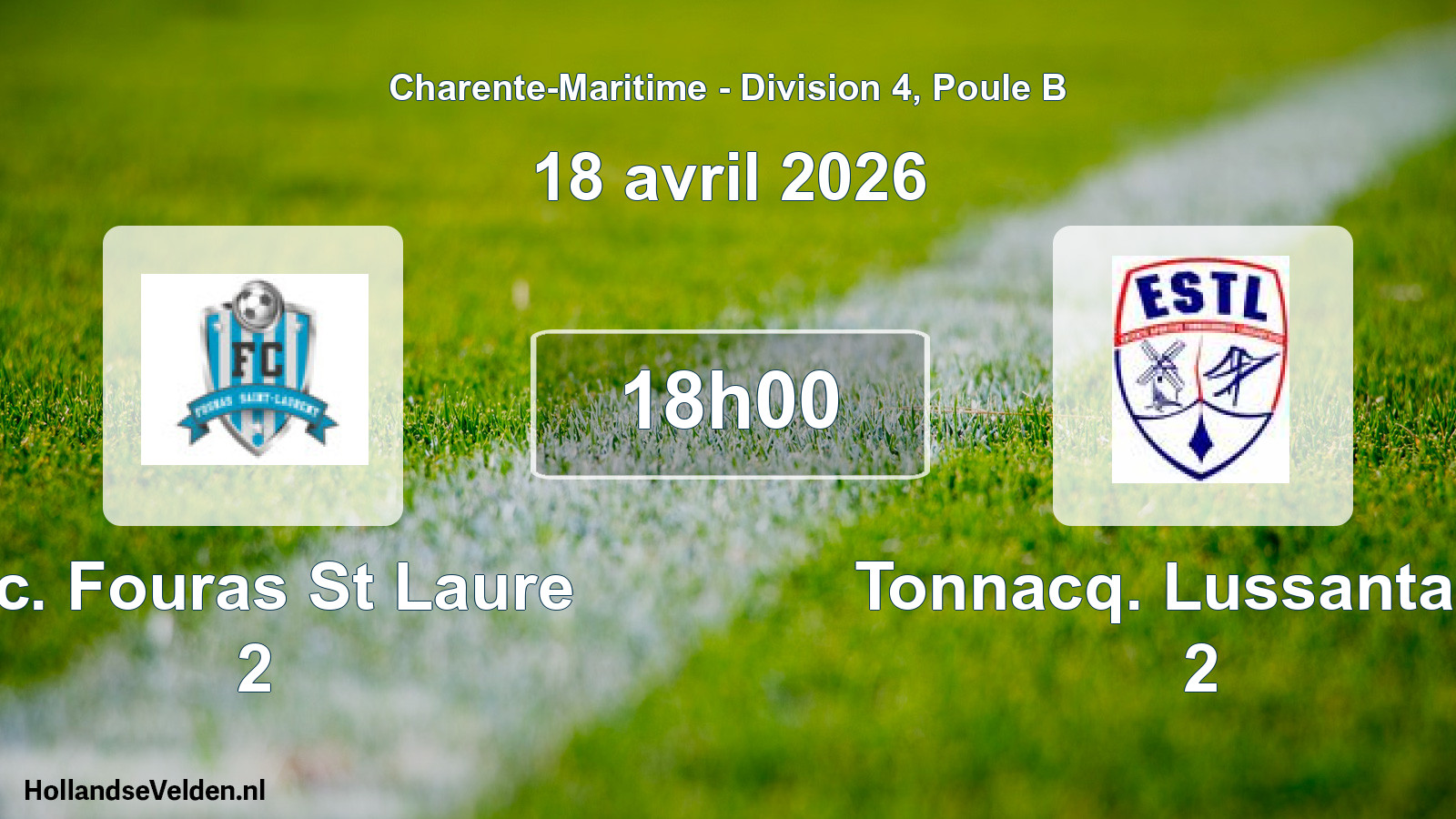 Geplande wedstrijd: F.c. Fouras St Laure 2 - Tonnacq. Lussantaise 2 (18 avril 2026)
