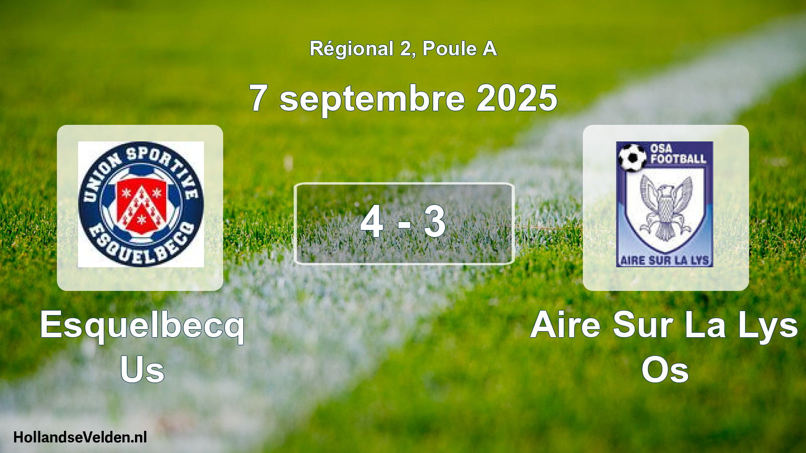Total number of matches played: Esquelbecq Us - Aire Sur La Lys Os 4 - 3 (7 September 2025)