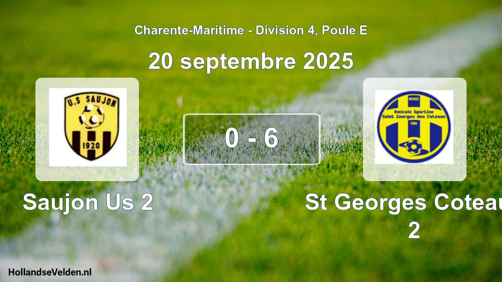 Gespeelde wedstrijd: Saujon Us 2 - St Georges Coteaux 2 0 - 6 (20 septembre 2025)