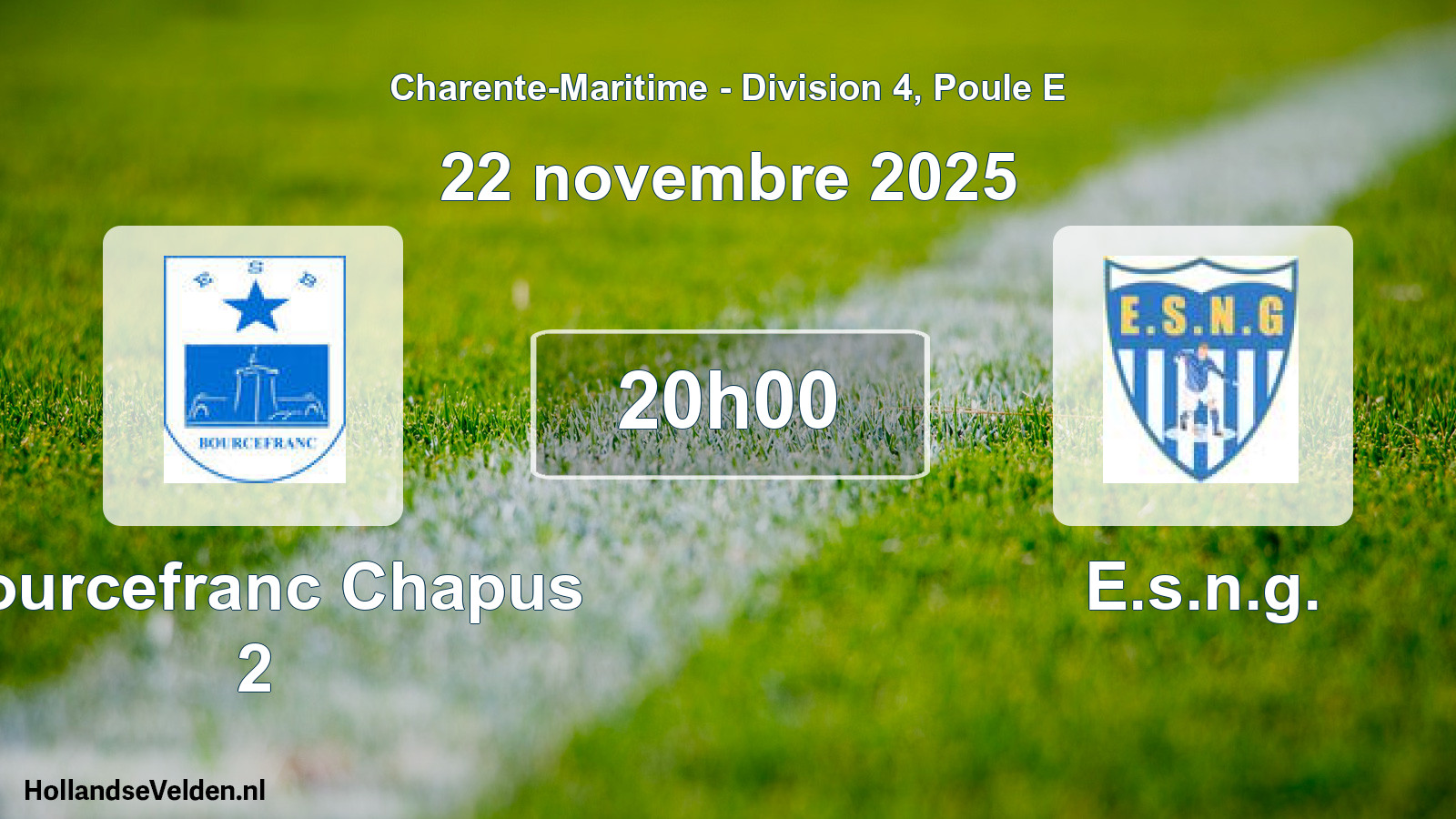 Geplande wedstrijd: Bourcefranc Chapus 2 - E.s.n.g. (22 novembre 2025)