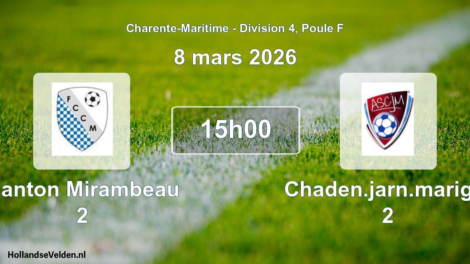 Geplande wedstrijd: Canton Mirambeau 2 - Chaden.jarn.marign. 2 (8 mars 2026)