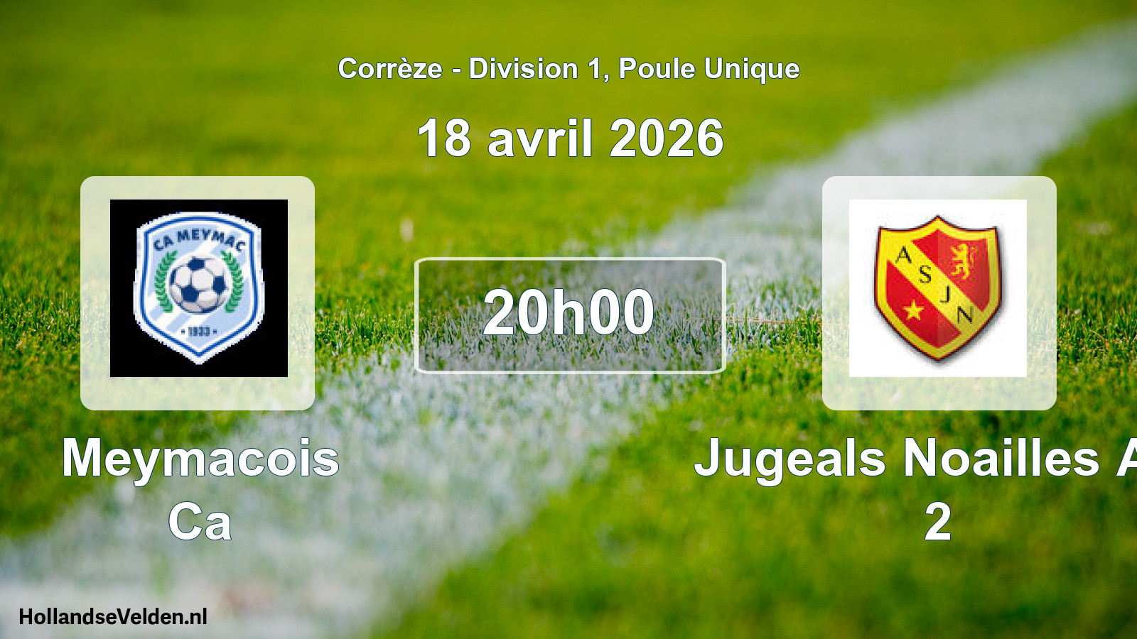 Scheduled Match: Meymacois Ca - Jugeals Noailles As 2 (18 April 2026)