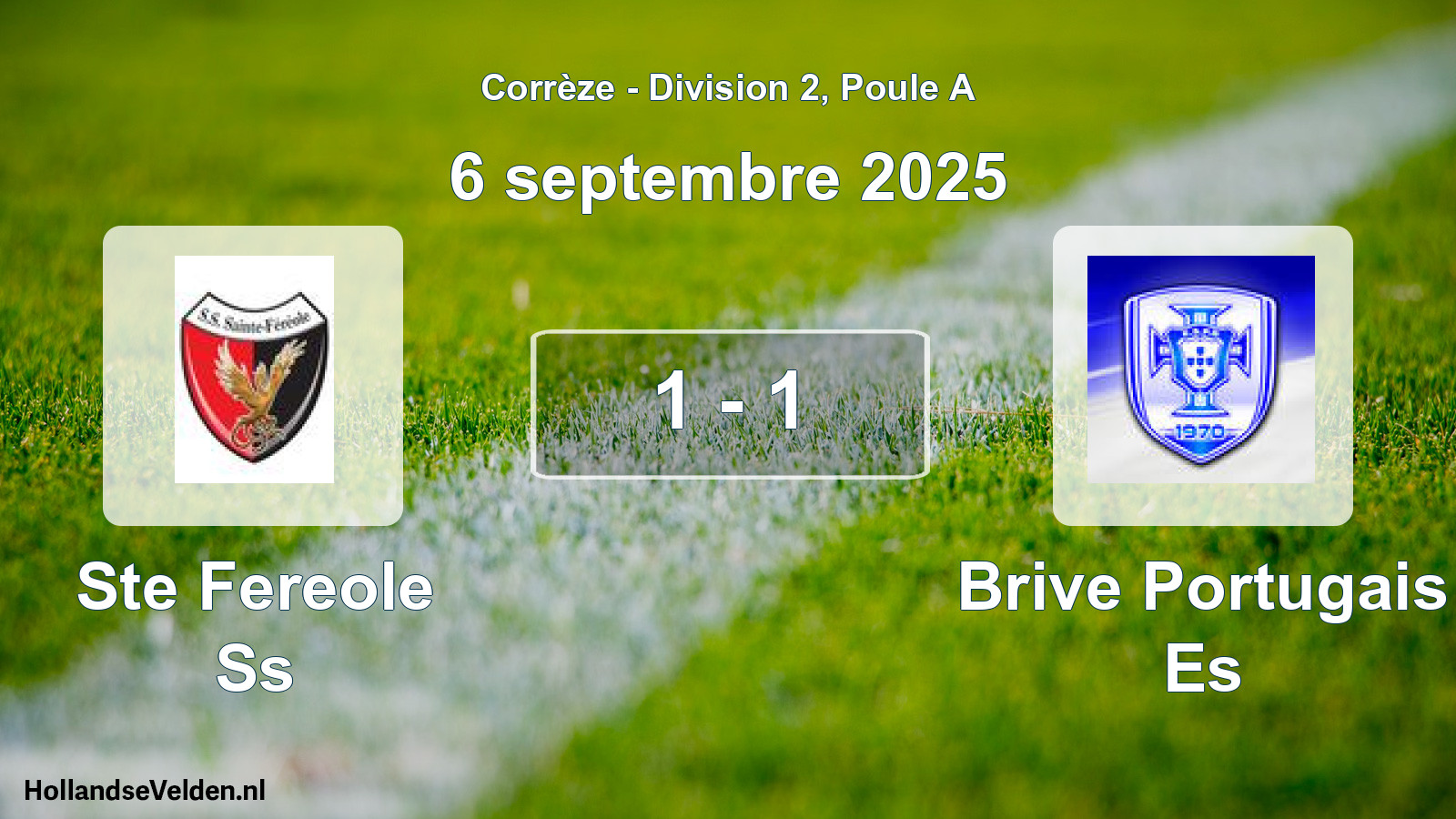Total number of matches played: Ste Fereole Ss - Brive Portugais Es 1 - 1 (6 September 2025)