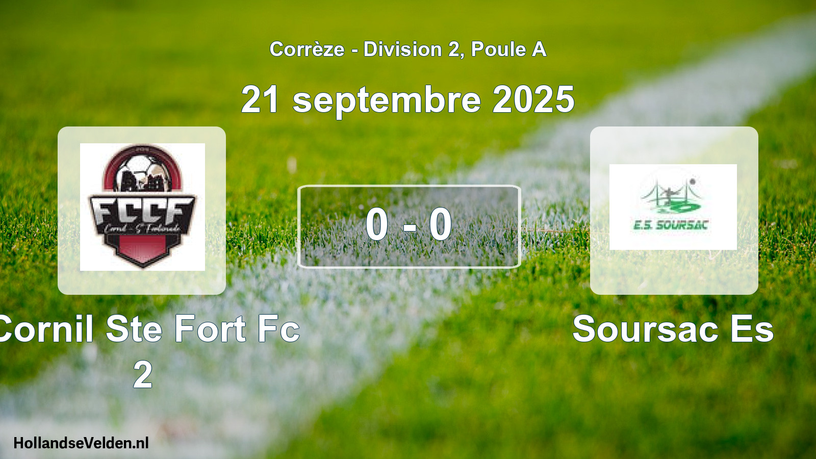 Total number of matches played: Cornil Ste Fort Fc 2 - Soursac Es 0 - 0 (21 September 2025)